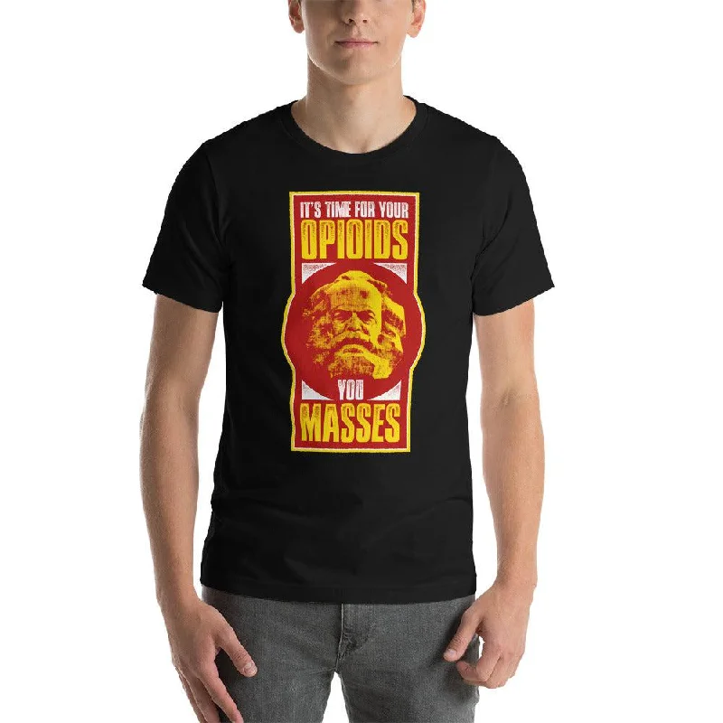 Karl Marx - It's time for your opioids - Basic T-Shirt